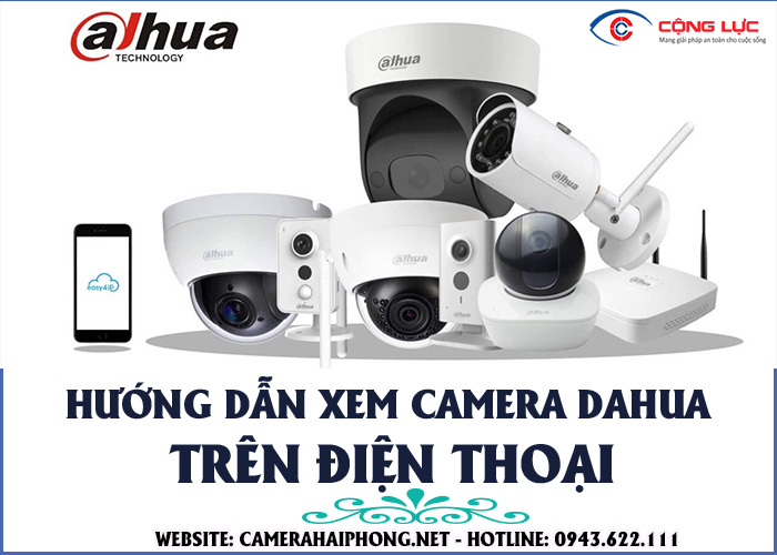 Hướng Dẫn Chi Tiết Cài Đặt Xem Camera Dahua Trên Điện Thoại