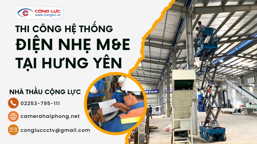 Nhà Thầu Cộng Lực Thi Công Hệ Thống Điện Nhẹ M&E Tại Tỉnh Hưng Yên