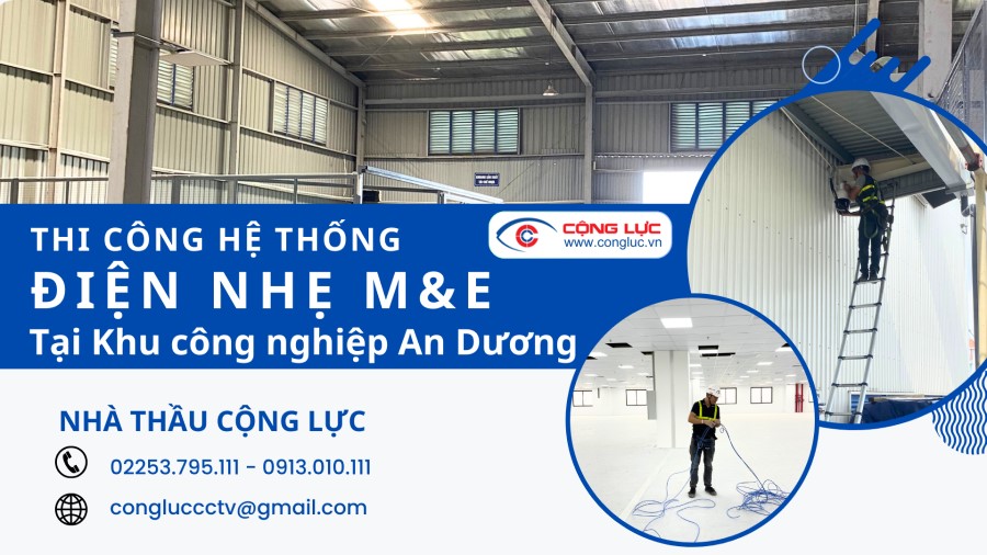 Đơn Vị Nhà Thầu Thi Công Điện Nhẹ M&E Uy Tín Tại KCN An Dương