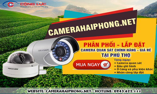 Đại Lý Phân Phối Camera Quan Sát Uy Tín Giá Rẻ Tại Phú Thọ
