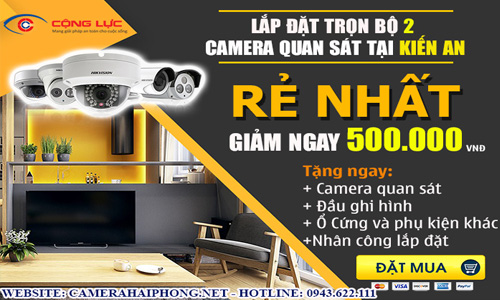Lắp Đặt Trọn Bộ 2 Camera Quan Sát Giá Rẻ Tại Kiến An