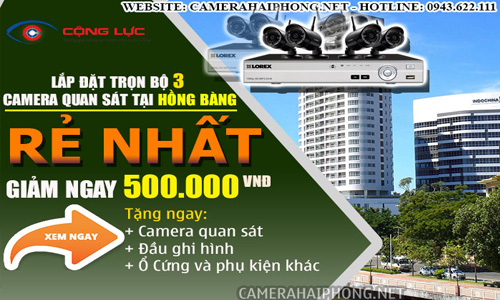 Lắp Đặt Trọn Bộ 3 Camera Quan Sát Giá Rẻ Tại Hồng Bàng