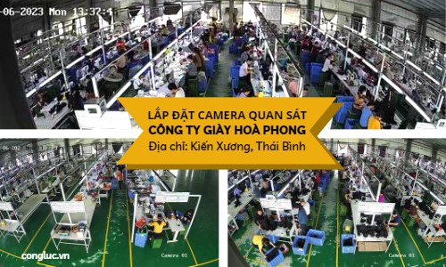 Hoàn Thiện Lắp Đặt Hệ Thống Camera Quan Sát Cho Công Ty Giày Hoà Phong Tại Thái Bình