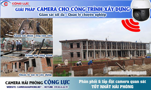 Giải Pháp Lắp Đặt Camera Giám Sát Cho Công Trình Xây Dựng