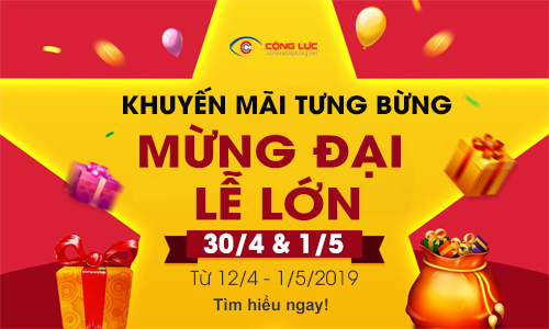 Khuyến Mãi Tưng Bừng Mừng Ngày Lễ Lớn 30/4 & 1/5