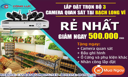 Lắp Đặt Trọn Bộ 3 Camera Quan Sát Giá Rẻ Tại Bạch Long Vĩ