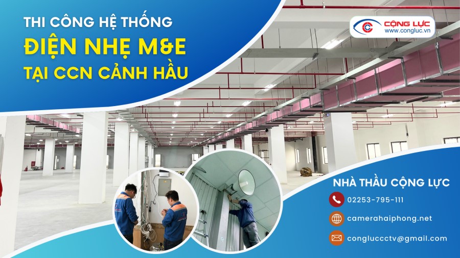 Nhà Thầu Thi Công Hệ Thống Điện Nhẹ M&E Tại CCN Cảnh Hầu Hải Phòng