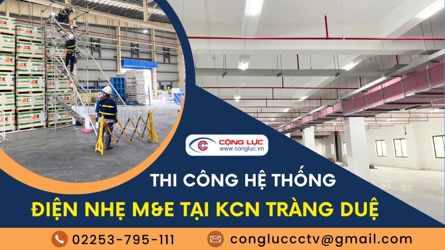 Nhà Thầu Thi Công Hệ Thống Điện Nhẹ M&E Ở KCN Tràng Duệ Hải Phòng