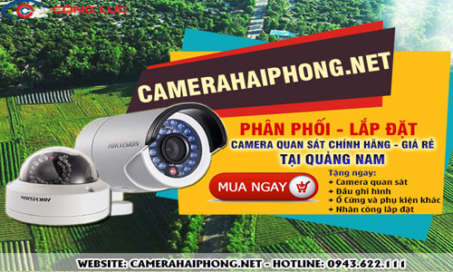 Đại Lý Phân Phối Camera Quan Sát Chính Hãng, Giá Rẻ Tại Quảng Nam