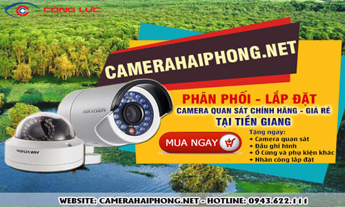 Đại Lý Phân Phối Camera Quan Sát Uy Tín Giá Rẻ Tại Tiền Giang