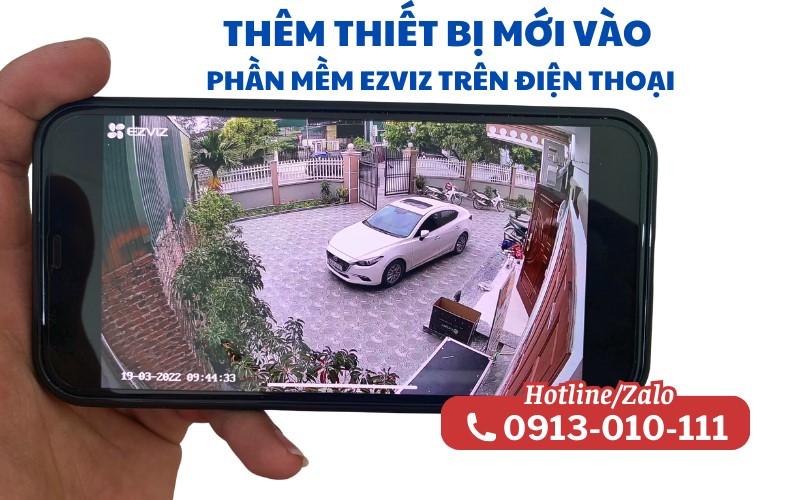 Hướng Dẫn Cài Đặt Thêm Thiết Bị Mới Vào Ứng Dụng Ezviz Trên Điện Thoại