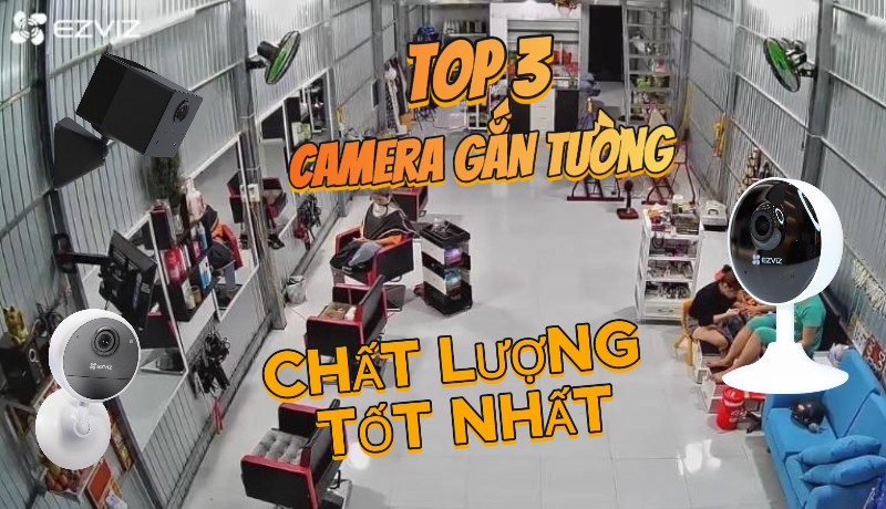3 Mẫu Camera Không Dây Gắn Tường Kết Nối Wifi Tốt Nhất Hiện Nay