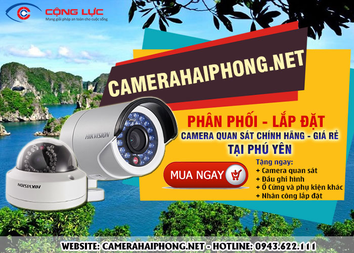 Đại Lý Phân Phối Camera Quan Sát Uy Tín Giá Rẻ Tại Phú Yên