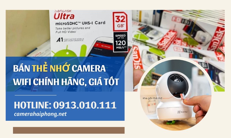 Bán Thẻ Nhớ Camera Wifi Chất Lượng Cao, Giá Rẻ Tại Hải Phòng