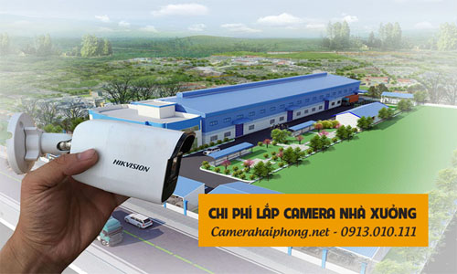 Lắp Camera Nhà Xưởng Giá Bao Nhiêu? Lắp Đặt Tại Đâu Uy Tín, Chuyên Nghiệp?