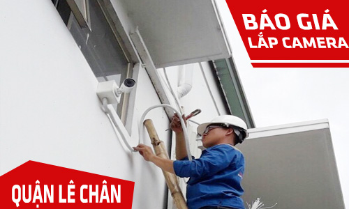 Báo Giá Lắp Camera Tại Quận Lê Chân Hải Phòng