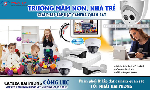 Giải Pháp Lắp Đặt Camera Giám Sát Cho Trường Mầm Non, Nhà Trẻ