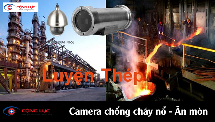 camera chống cháy nổ ngành luyện thép
