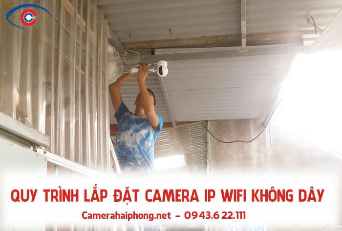 Quy trình lắp đặt camera ip wifi chuẩn nhất