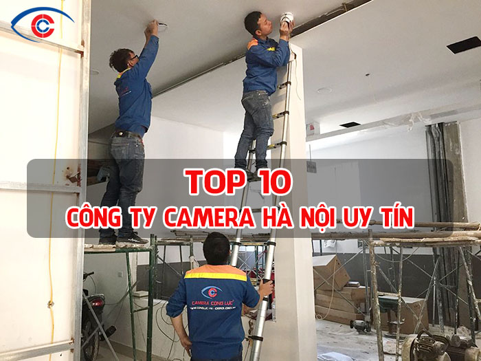 danh sách 10 công ty camera hà nội uy tín nhất
