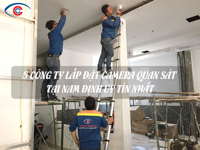 danh sách 5 công ty camera tại nam định uy tín nhất