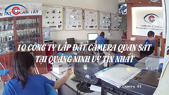 10 công ty camera quảng ninh uy tín nhất