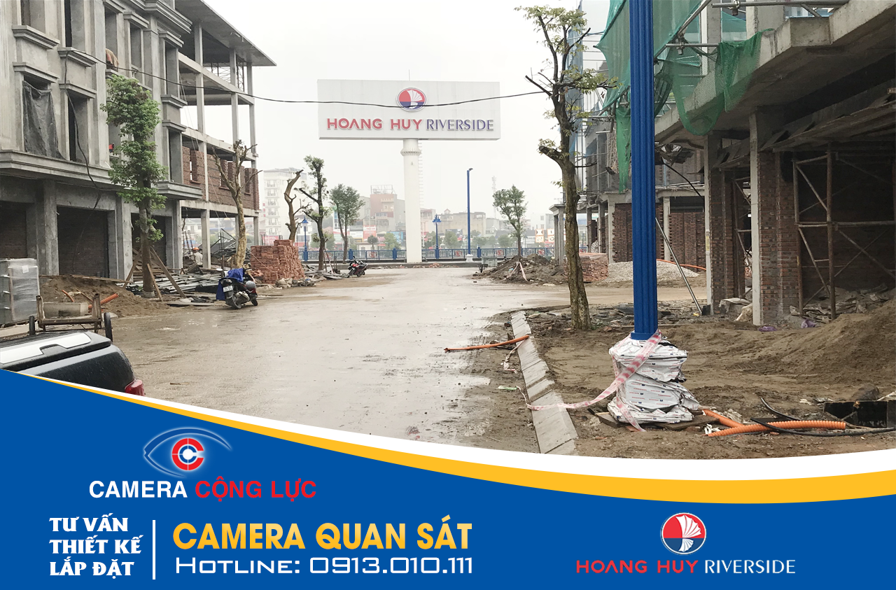 camera cộng lực lắp đặt camera quan sát dự án hoàng huy riverside 3