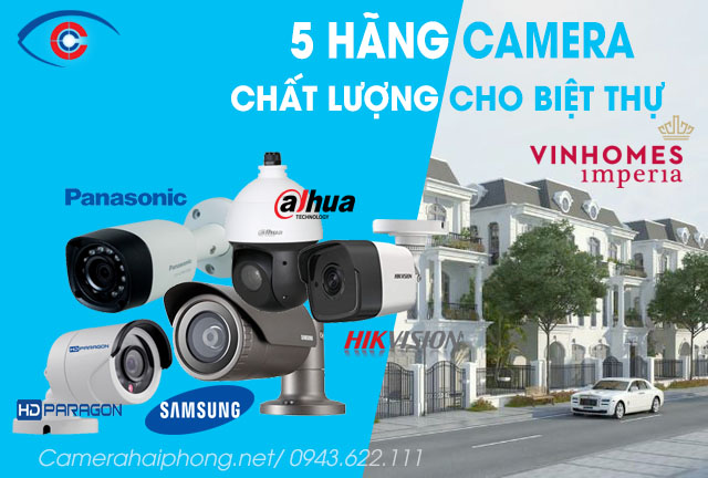 Top 5 hãng camera quan sát chất lượng tốt nhất cho nhà biệt thự Vinhomes Immperia