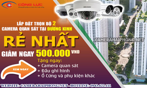 Lắp Đặt Trọn Bộ 2 Camera Quan Sát Giá Rẻ Tại Dương Kinh