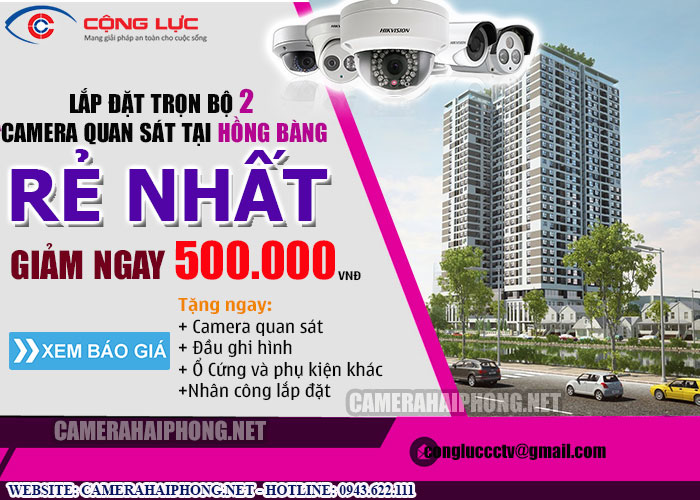 đại lý lắp đặt trọn bộ 2 camera quan sát tại hồng bàng